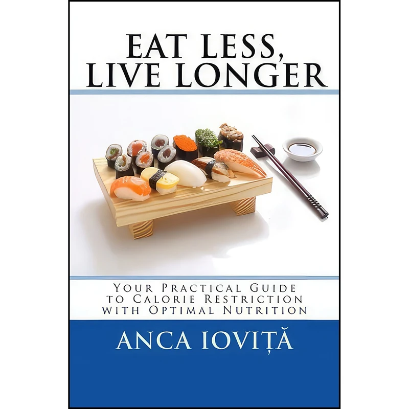 کتاب Eat Less, Live Longer اثر Anca Iovita انتشارات تازه ها