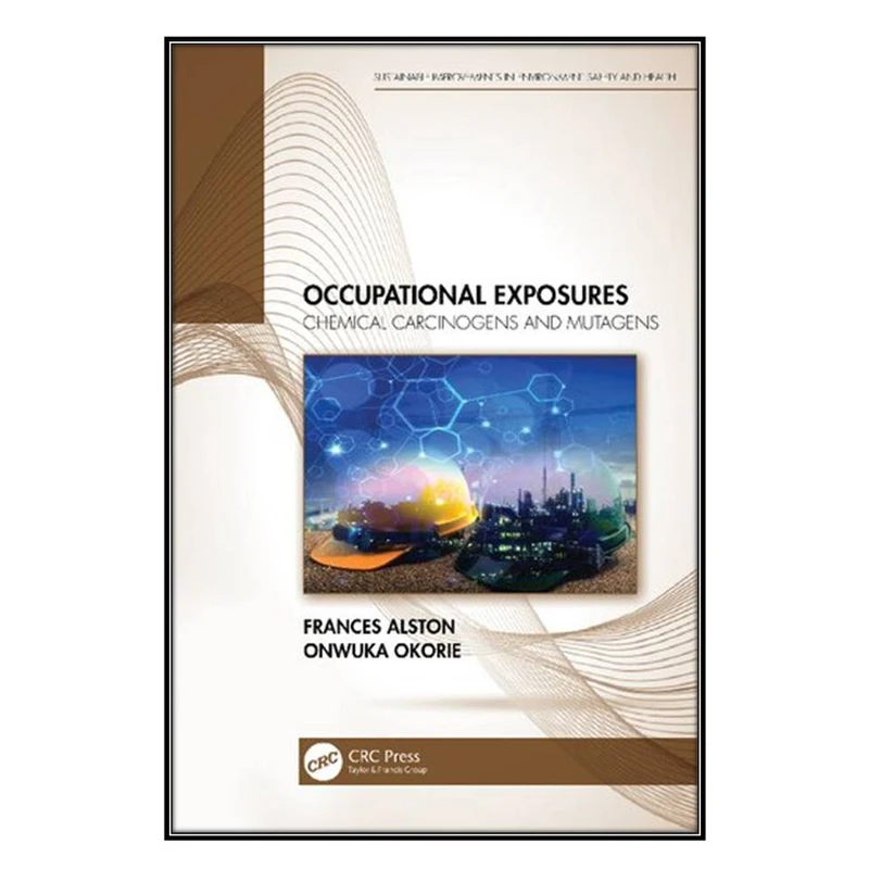  کتاب Occupational Exposures اثر Frances Alston and Onwuka Okorie انتشارات مؤلفين طلايي