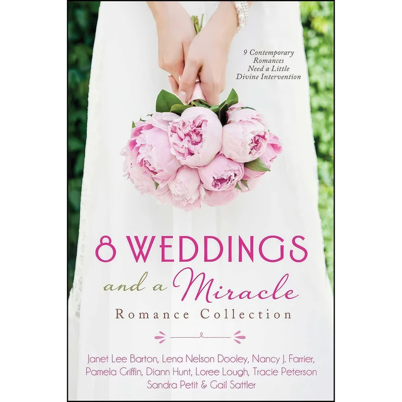 کتاب 8 Weddings and a Miracle Romance Collection اثر جمعي از نويسندگان انتشارات BARBOUR BOOKS