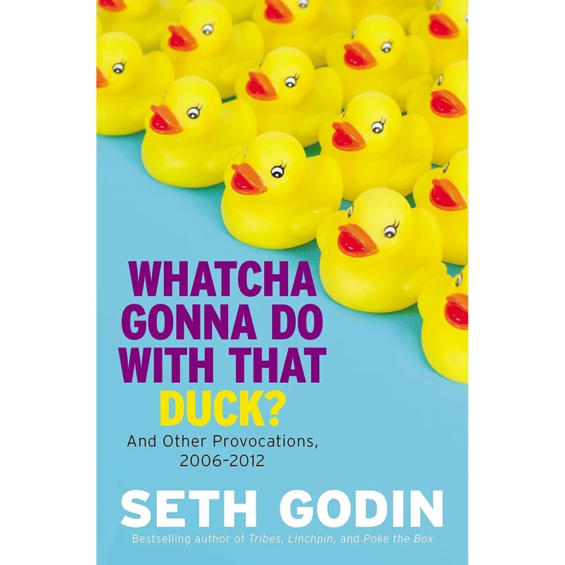 کتاب Whatcha Gonna Do with That Duck? اثر Seth Godin انتشارات Portfolio