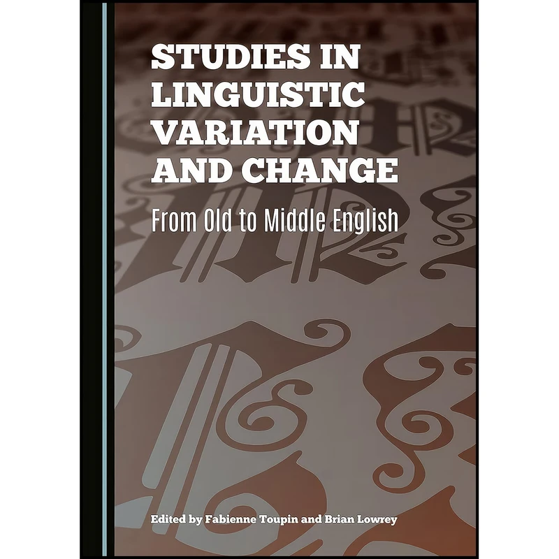کتاب Studies in Linguistic Variation and Change اثر Fabienne Toupin and Brian Lowrey انتشارات Cambridge Scholars Publishing
