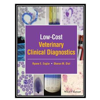 قیمت و خرید کتاب Low-Cost Veterinary Clinical Diagnostics اثر Ryane E ...