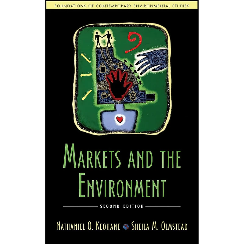 کتاب Markets and the Environment, Second Edition  اثر جمعي از نويسندگان انتشارات Island Press