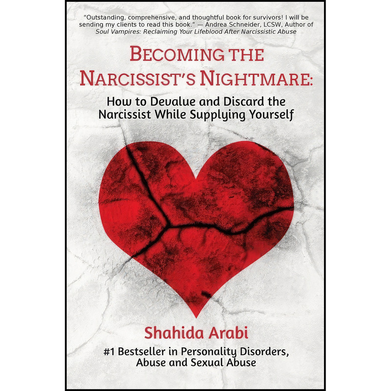 کتاب Becoming the Narcissists Nightmare اثر Shahida Arabi انتشارات Scw Archer Publishing