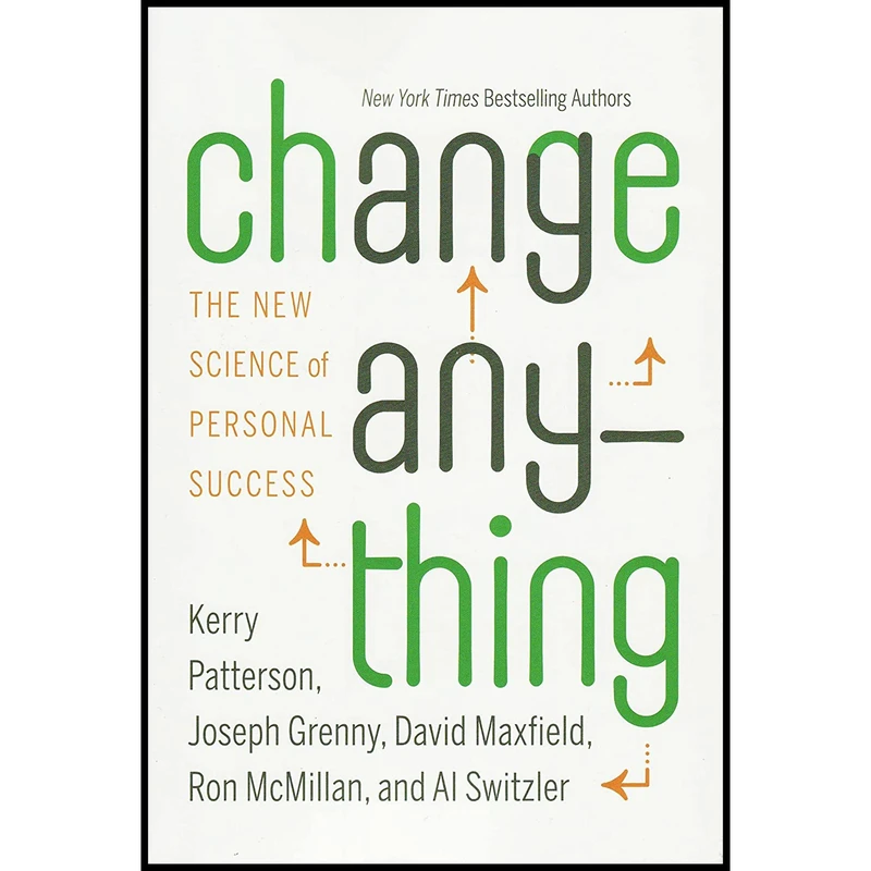 کتاب Change Anything اثر David Maxfield and Joseph Grenny انتشارات Grand Central Publishing