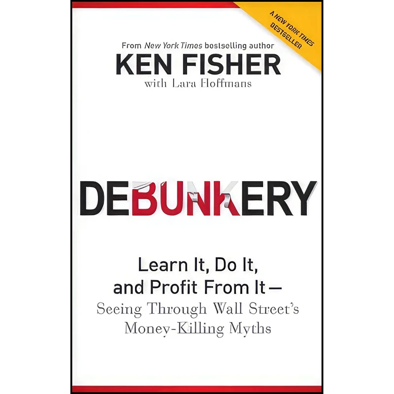 کتاب Debunkery اثر Ken Fisher and Lara Hoffmans انتشارات Wiley