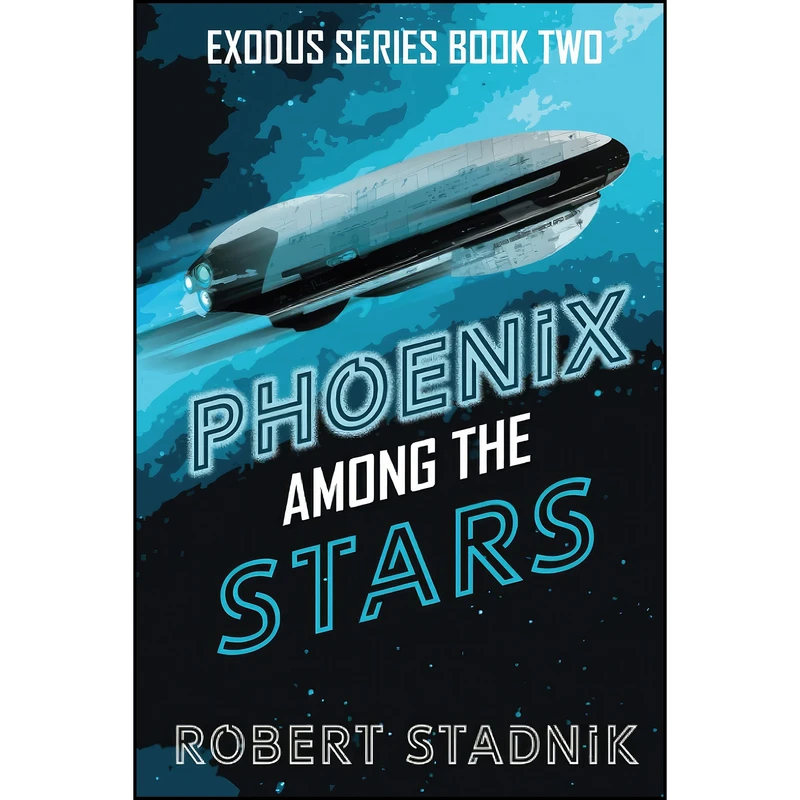 کتاب Phoenix Among The Stars اثر Robert Stadnik انتشارات تازه ها