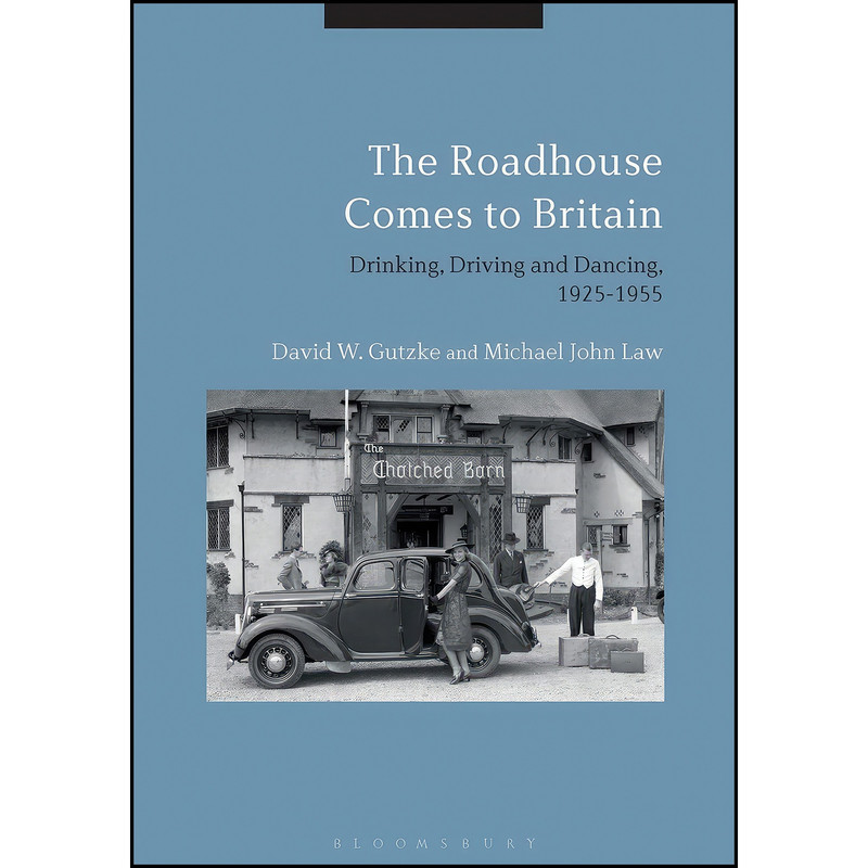 کتاب The Roadhouse Comes to Britain اثر جمعي از نويسندگان انتشارات Bloomsbury Academic