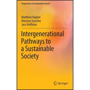 کتاب Intergenerational Pathways to a Sustainable Society  اثر Kaplan انتشارات Springer