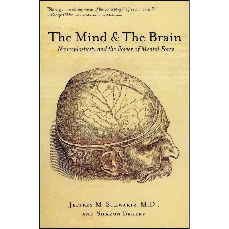کتاب The Mind and the Brain اثر Jeffrey M. Schwartz MD and Sharon Begley انتشارات تازه ها