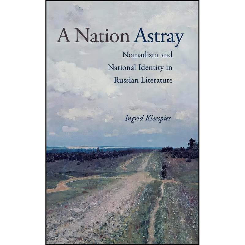 کتاب A Nation Astray اثر Ingrid Kleespies انتشارات Northern Illinois University Press