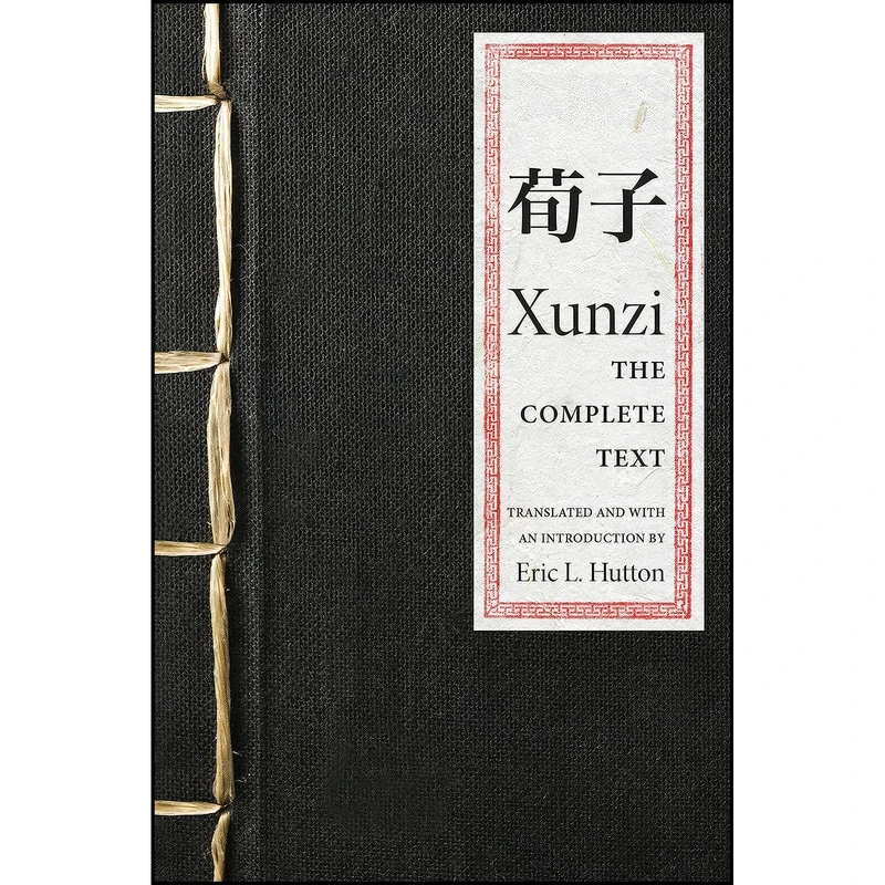 کتاب Xunzi اثر Xunzi and Eric L. Hutton انتشارات Princeton University Press
