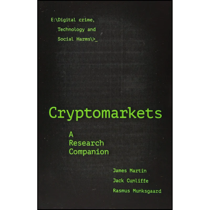 کتاب Cryptomarkets اثر James Martin انتشارات Emerald Publishing