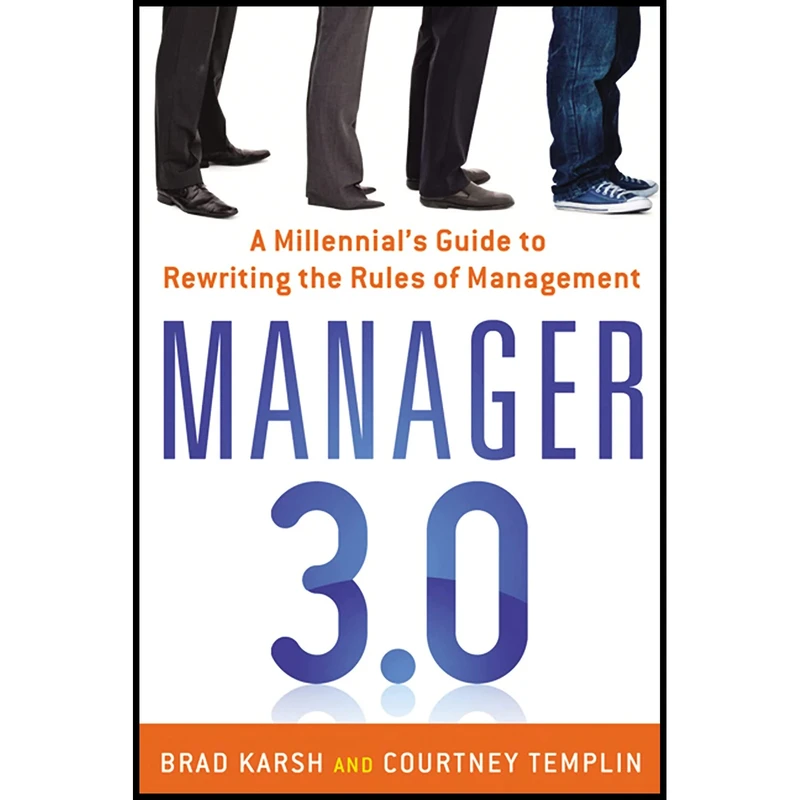 کتاب Manager 3.0 اثر Brad Karsh and Courtney Templin انتشارات AMACOM