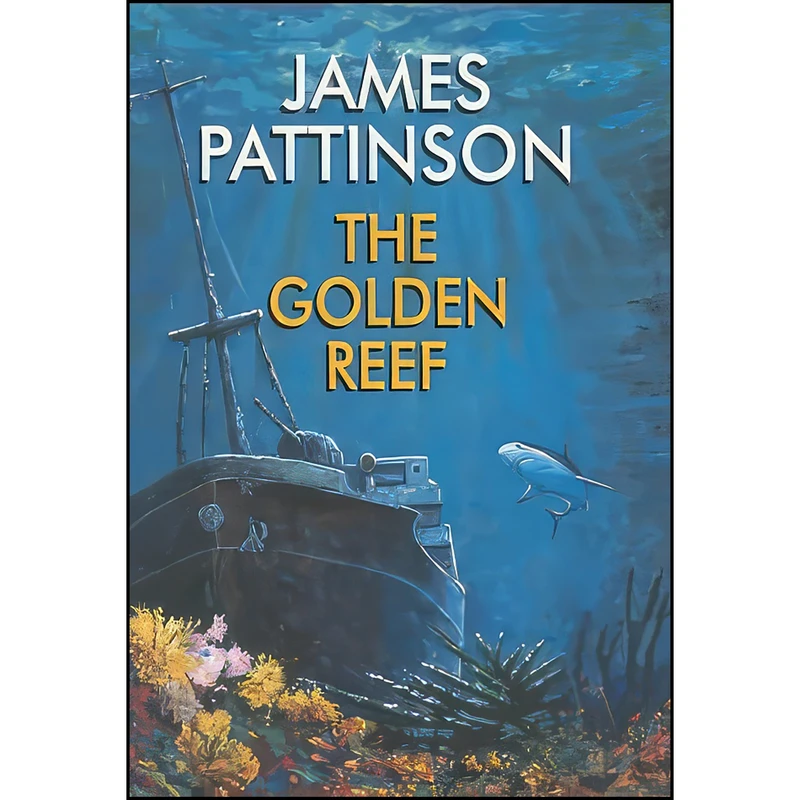 کتاب The Golden Reef اثر James Pattinson انتشارات Robert Hale Ltd