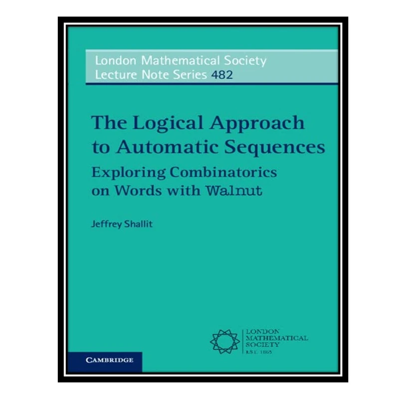 کتاب The Logical Approach to Automatic Sequences اثر Jeffrey Shallit انتشارات مؤلفین طلایی
