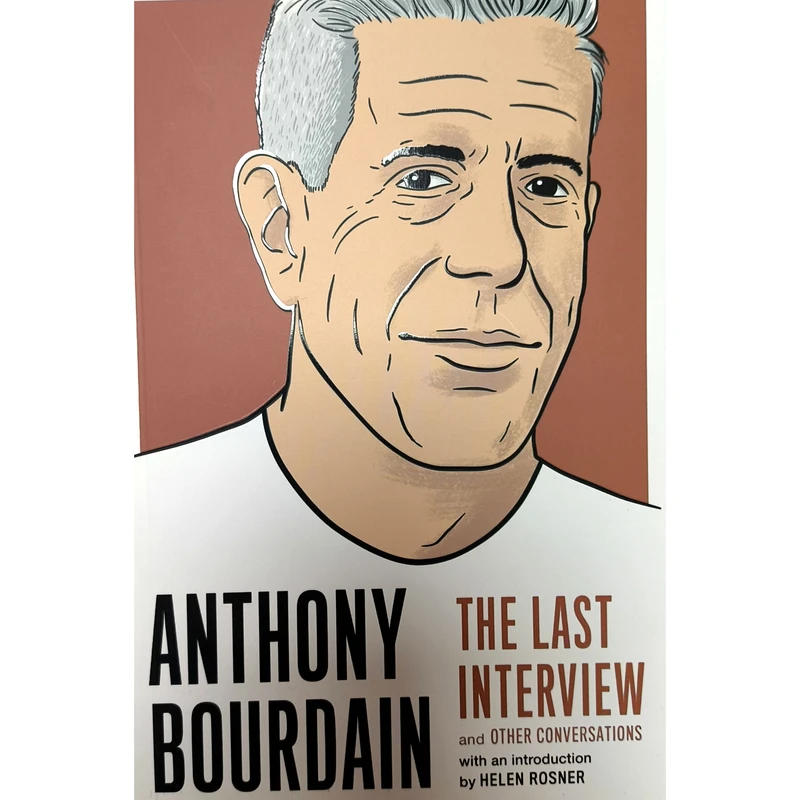 کتاب Anthony Bourdain: The Last interview اثر هلن رانسر انتشارات معیار علم