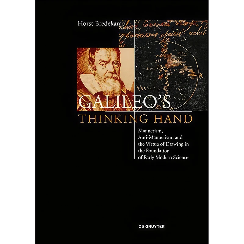 کتاب Galileo’s Thinking Hand اثر Horst Bredekamp and Cohen Mitch انتشارات De Gruyter Art & Architecture