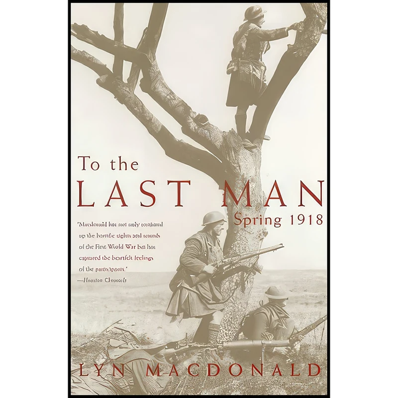 کتاب To the Last Man اثر Lyn Macdonald انتشارات Basic Books
