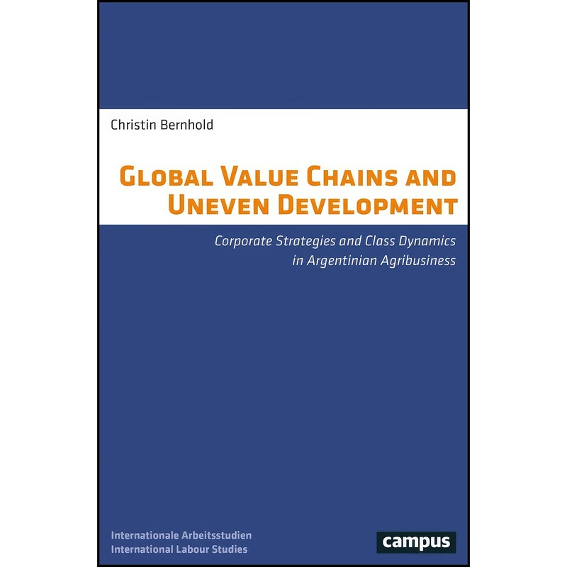 کتاب Global Value Chains and Uneven Development اثر Christin Bernhold انتشارات Campus Verlag