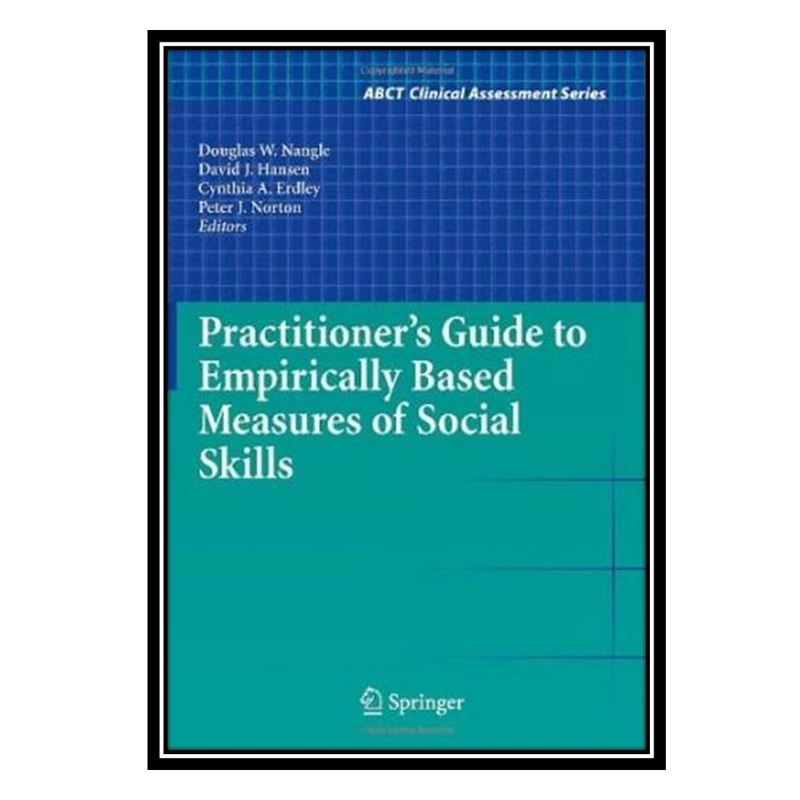 کتاب Practitioners Guide to Empirically Based Measures of Social Skills اثر جمعی از نویسندگان انتشارات مؤلفین طلایی