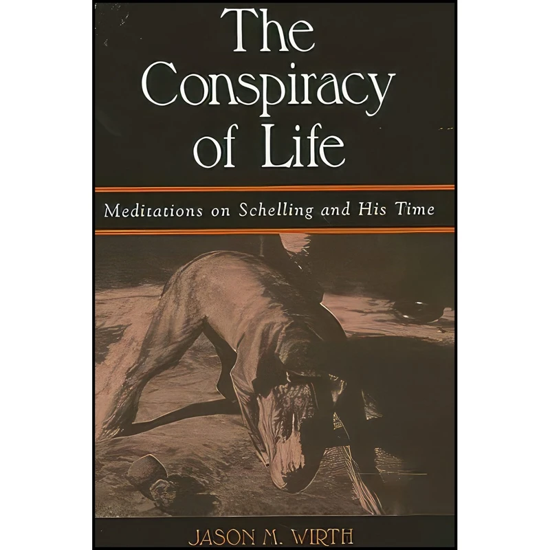 کتاب The Conspiracy of Life اثر Jason M. Wirth انتشارات SUNY Press