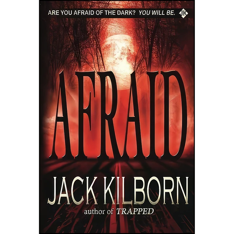 کتاب Afraid - A Novel of Terror اثر Jack Kilborn and J.A. Konrath انتشارات تازه ها