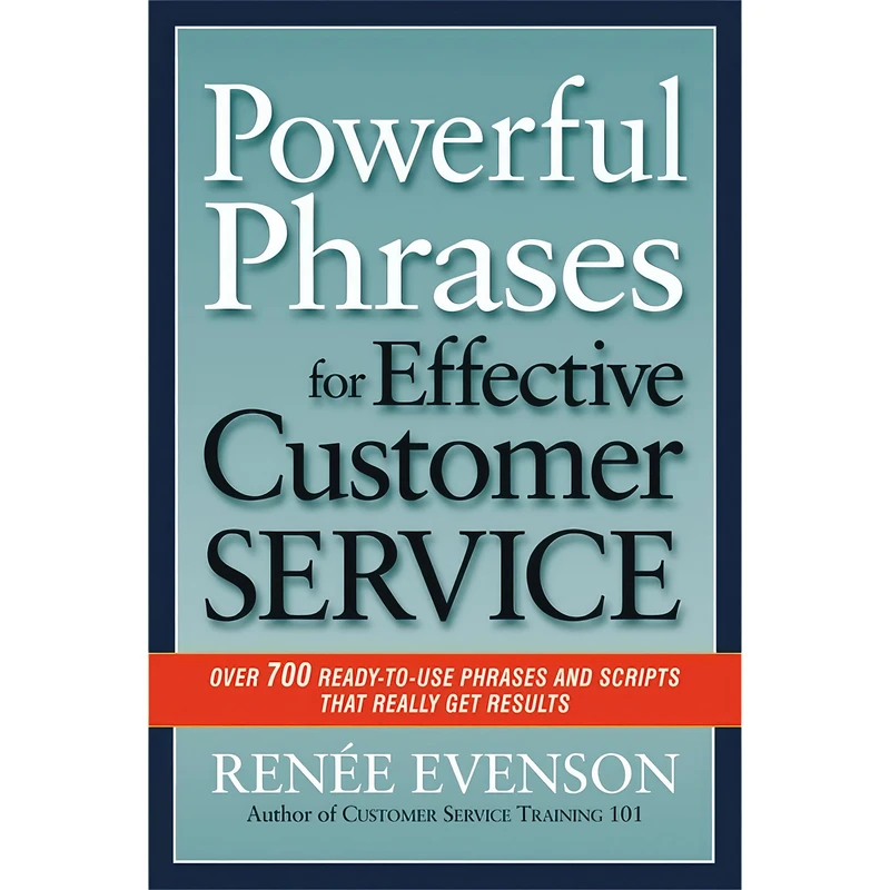 کتاب Powerful Phrases for Effective Customer Service اثر Renee Evenson انتشارات AMACOM