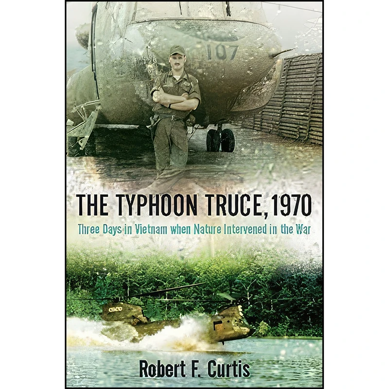 کتاب The Typhoon Truce, 1970 اثر Robert Curtis انتشارات Casemate