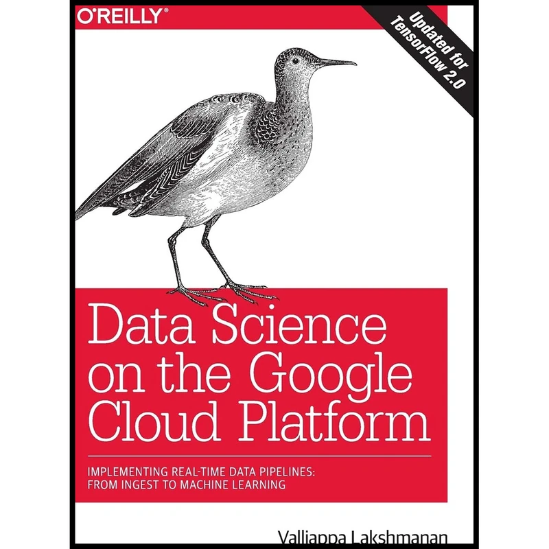 کتاب Data Science on the Google Cloud Platform اثر Valliappa Lakshmanan انتشارات OReilly Media