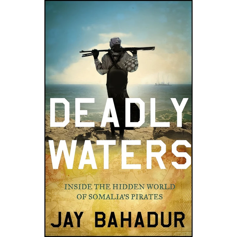 کتاب Deadly Waters اثر Jay Bahadur انتشارات Profile Books Ltd