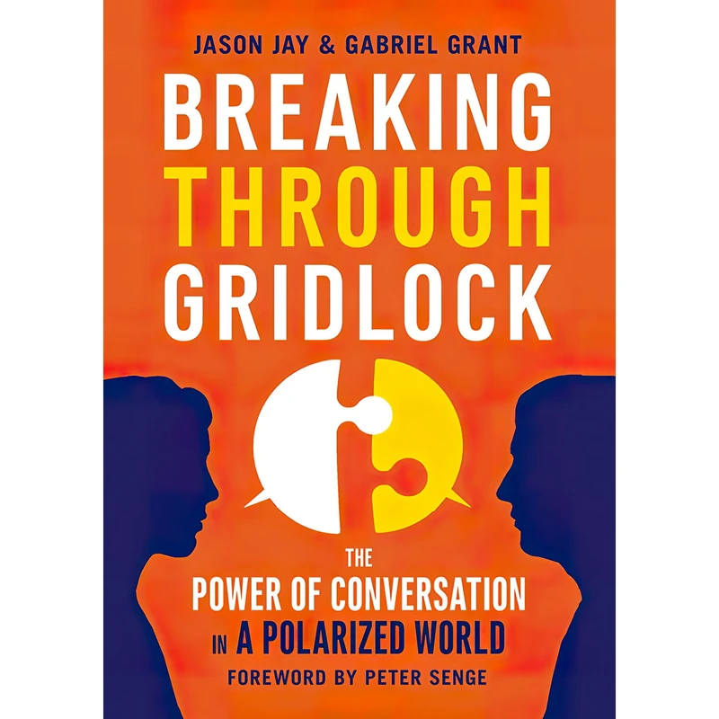کتاب Breaking Through Gridlock اثر Jason J. Jay and Gabriel Grant and Tom Dheere انتشارات Berrett-Koehler on Dreamscape