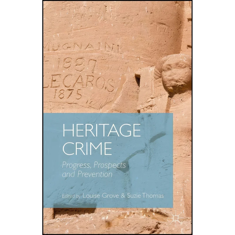کتاب Heritage Crime اثر Louise Grove and Suzie Thomas انتشارات Palgrave Macmillan