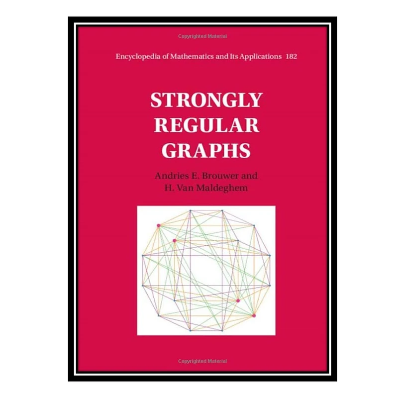 کتاب Strongly Regular Graphs اثر Andries E Brouwer AND H Van Maldeghem انتشارات مؤلفین طلایی