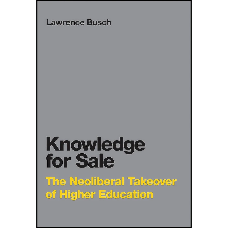 کتاب Knowledge for Sale اثر Lawrence Busch انتشارات The MIT Press