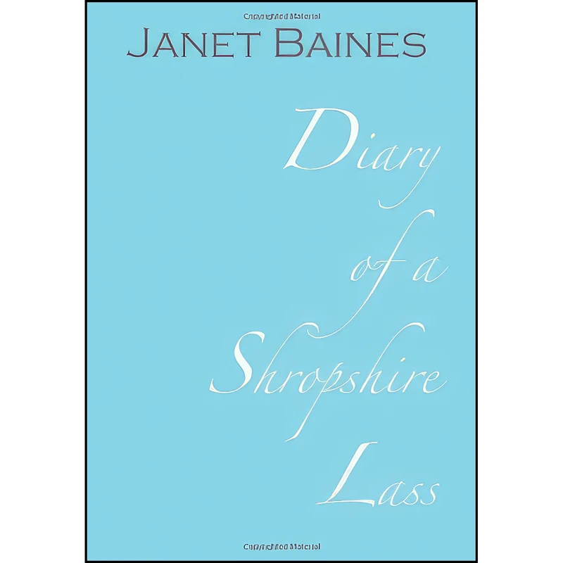 کتاب Diary of a Shropshire Lass اثر Janet Baines انتشارات Loose Chippings Books