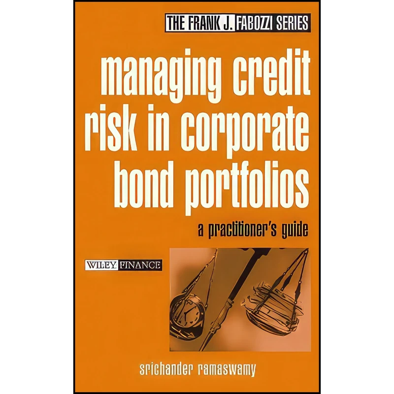 کتاب Managing Credit Risk in Corporate Bond Portfolios اثر Srichander Ramaswamy انتشارات Wiley