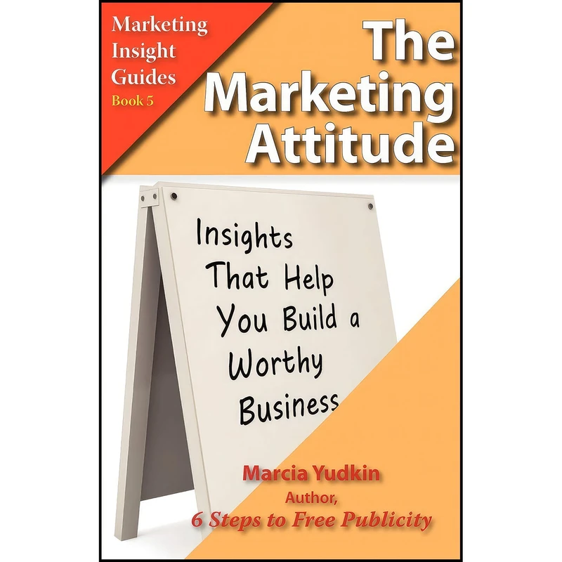 کتاب The Marketing Attitude اثر Marcia Yudkin انتشارات Creative Ways Publishing