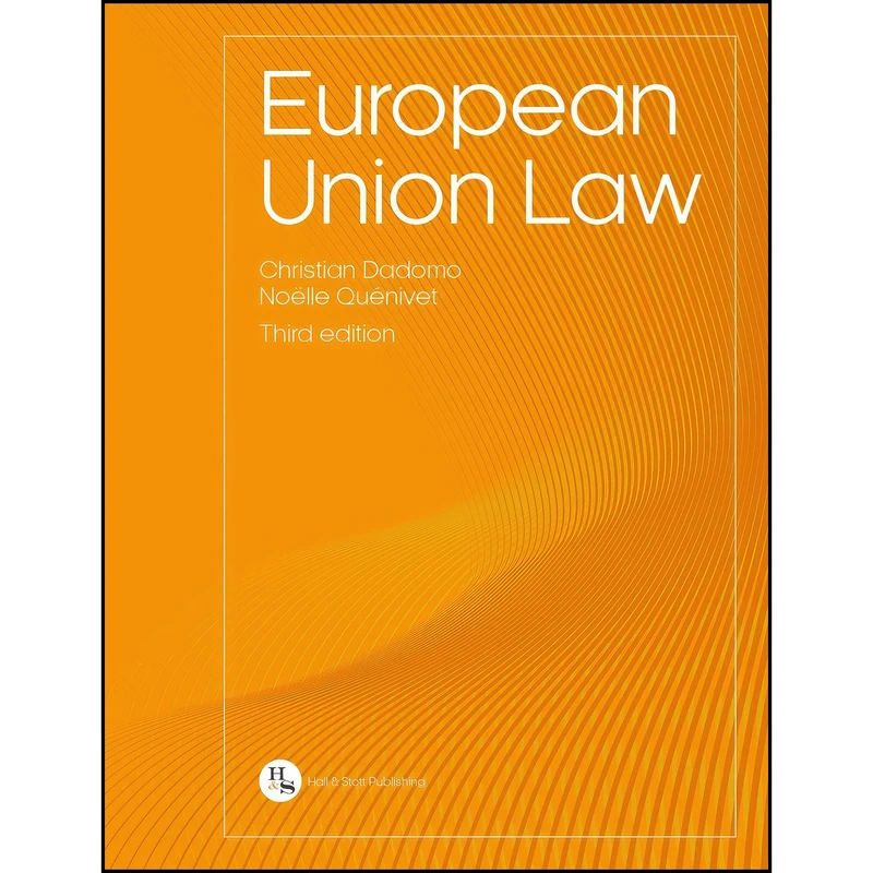 کتاب European Union Law اثر Christian Dadomo انتشارات Hall and Stott Publishing Ltd