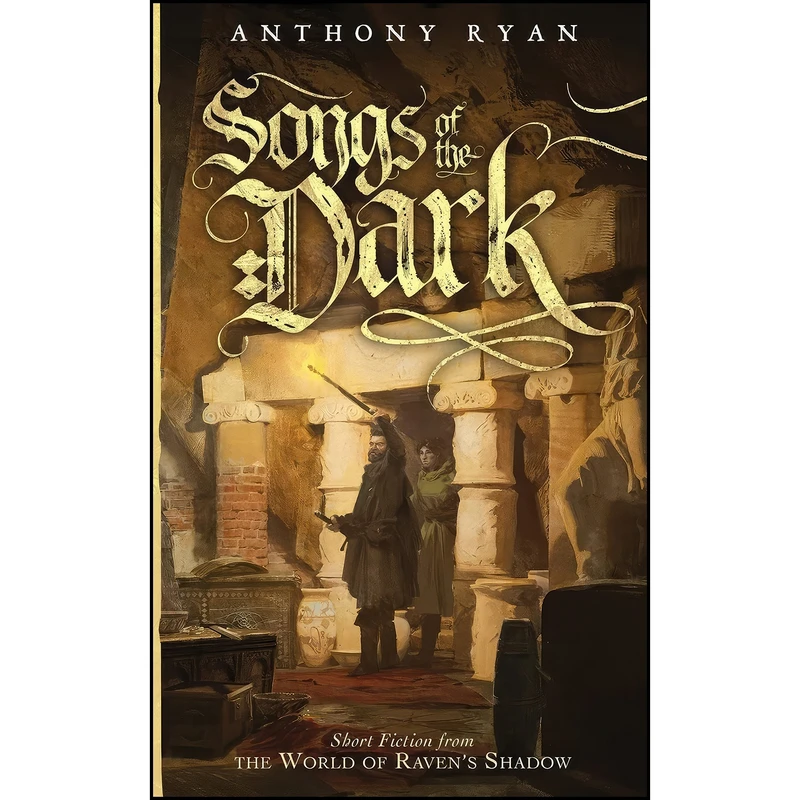 کتاب Songs of the Dark اثر Anthony Ryan انتشارات Andrew McNamara