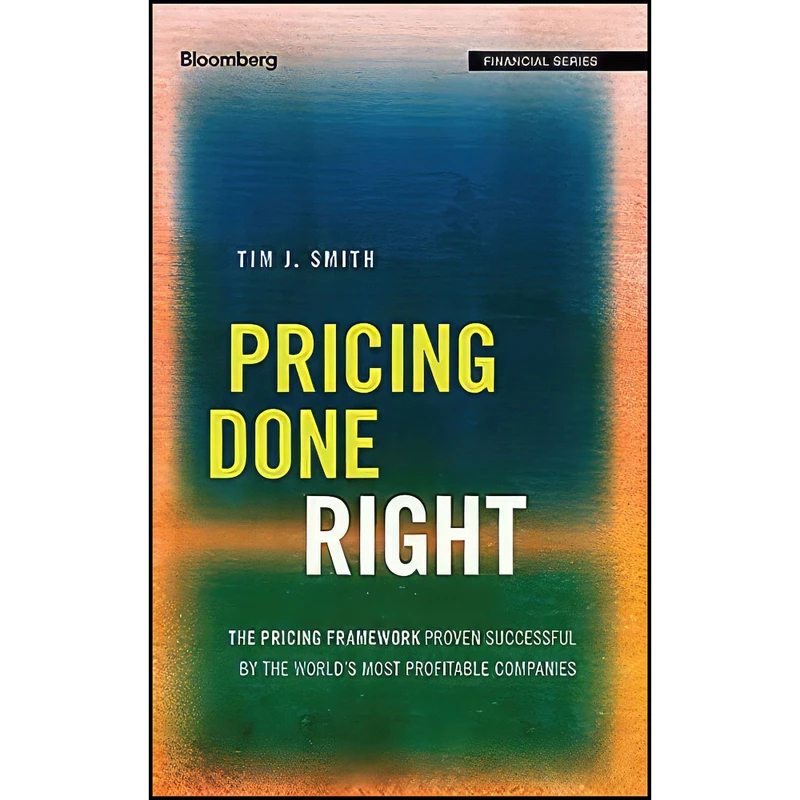 کتاب Pricing Done Right  اثر Tim J. Smith انتشارات Wiley