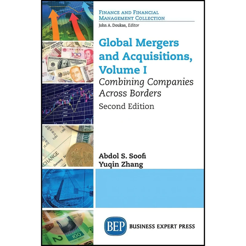 کتاب Global Mergers and Acquisitions, Volume I اثر Abdol S. Soofi and Yuqin Zhang انتشارات Business Expert Press