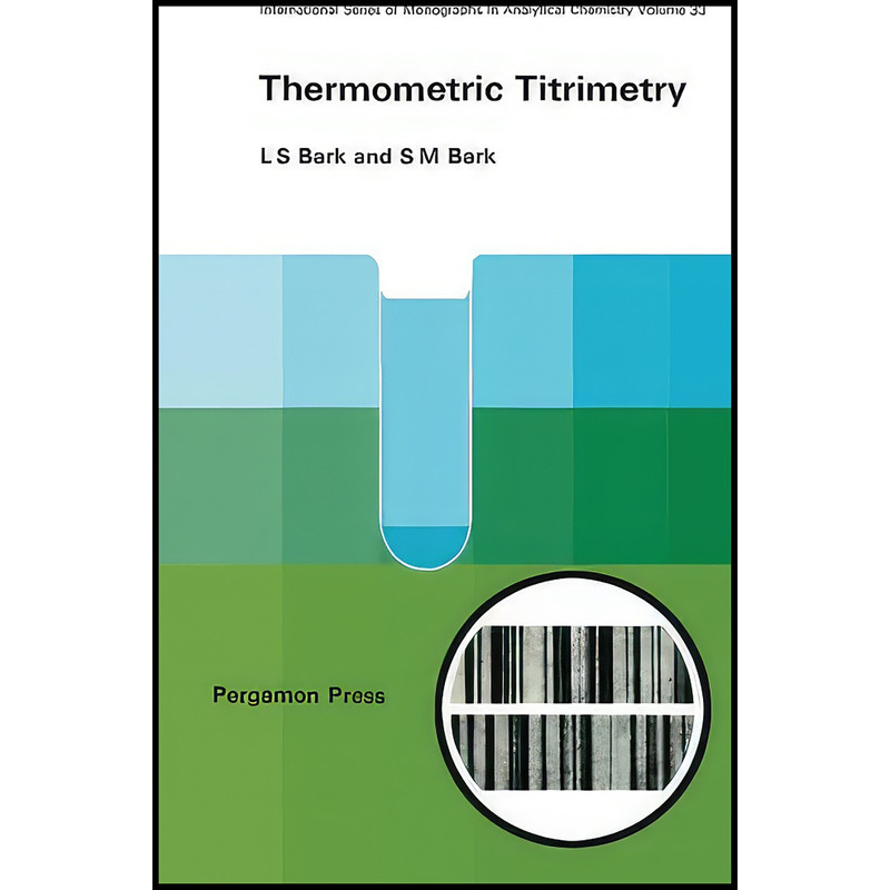 کتاب Thermometric Titrimetry اثر L. S. Bark انتشارات تازه ها