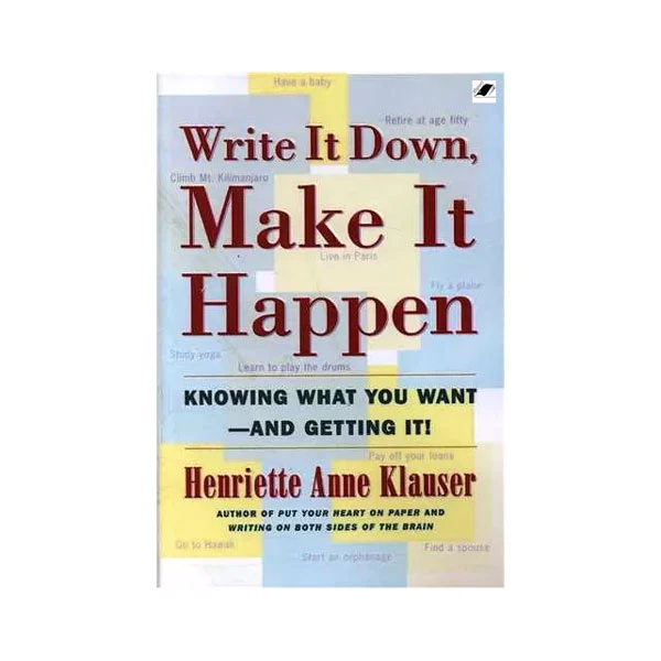 کتاب Write It Down Make It Happen اثر Henriette anne Klauser انتشارات معیار اندیشه