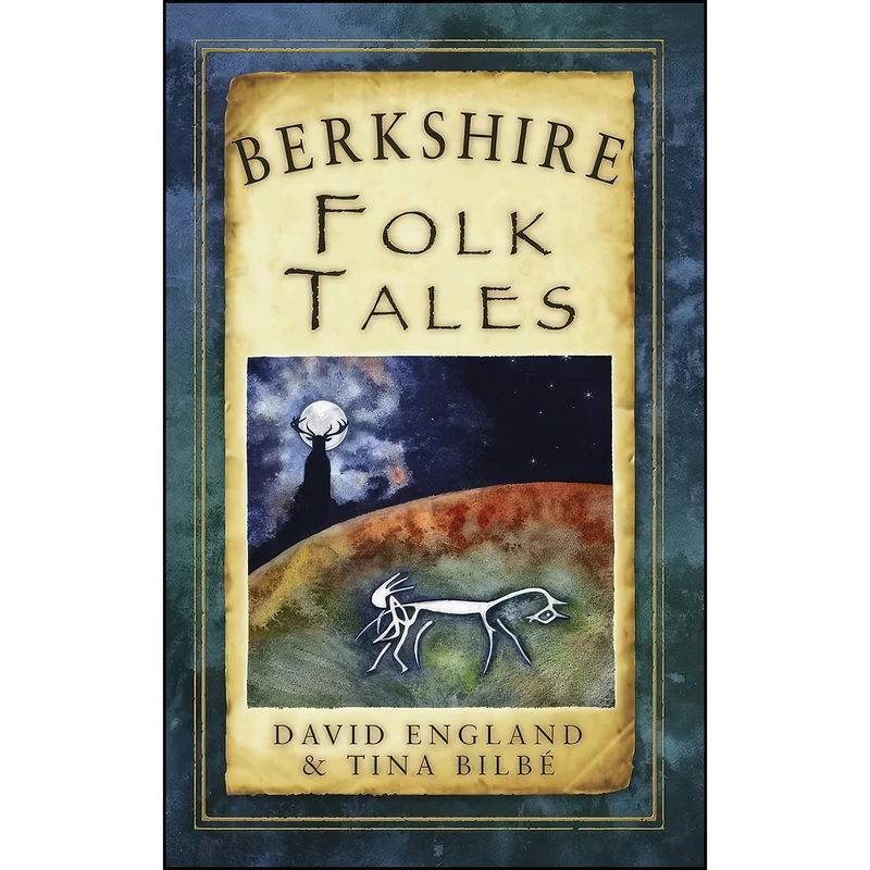 کتاب Berkshire Folk Tales Berkshire Folk Tales  اثر David England and Tina Bilble انتشارات تازه ها