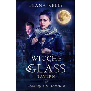 کتاب The Wicche Glass Tavern  اثر Seana Kelly انتشارات Nancy Yost Literary Agency, Inc