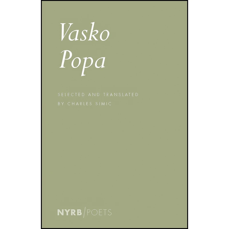 کتاب Vasko Popa اثر Vasko Popa and Charles Simic انتشارات NYRB Poets
