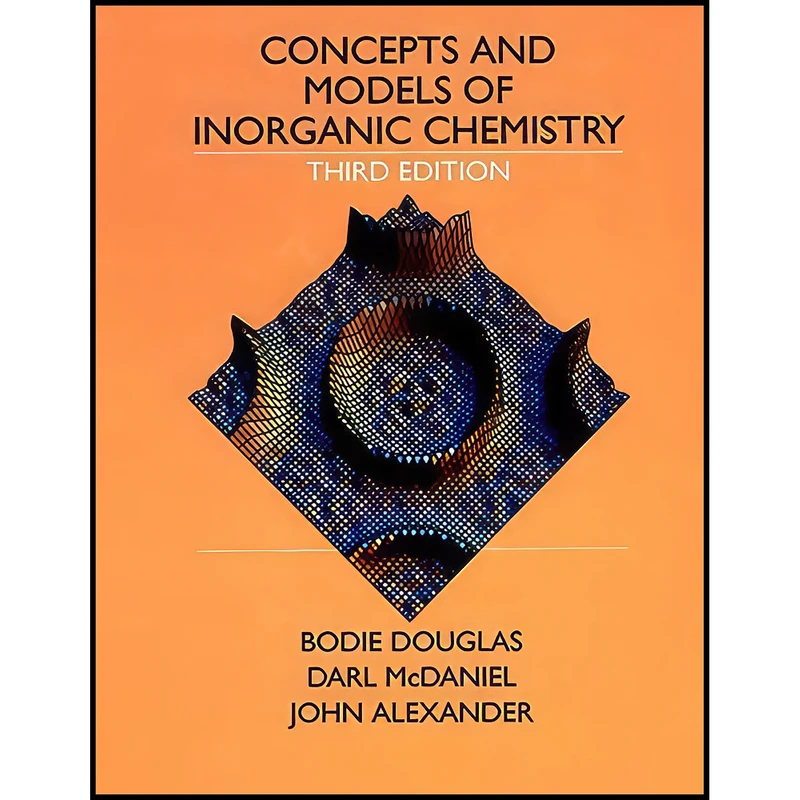 کتاب Concepts and Models of Inorganic Chemistry اثر جمعي از نويسندگان انتشارات John Wiley and Sons