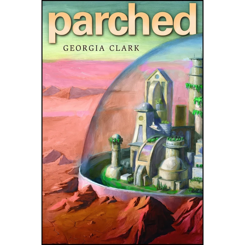 کتاب Parched اثر Georgia Clark انتشارات Holiday House