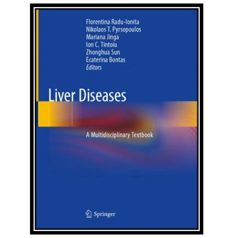 کتاب Liver Diseases: A Multidisciplinary Textbook اثر جمعی از نویسندگان انتشارات مؤلفین طلایی
